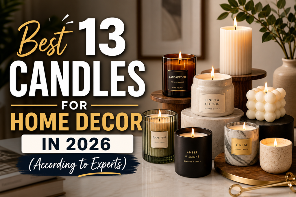 Best 13 Candles for Home Decor in 2026 (According to Experts)