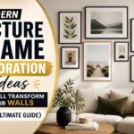 Modern Picture Frame Decoration Ideas That Will Transform Your Walls (2026 Ultimate Guide)